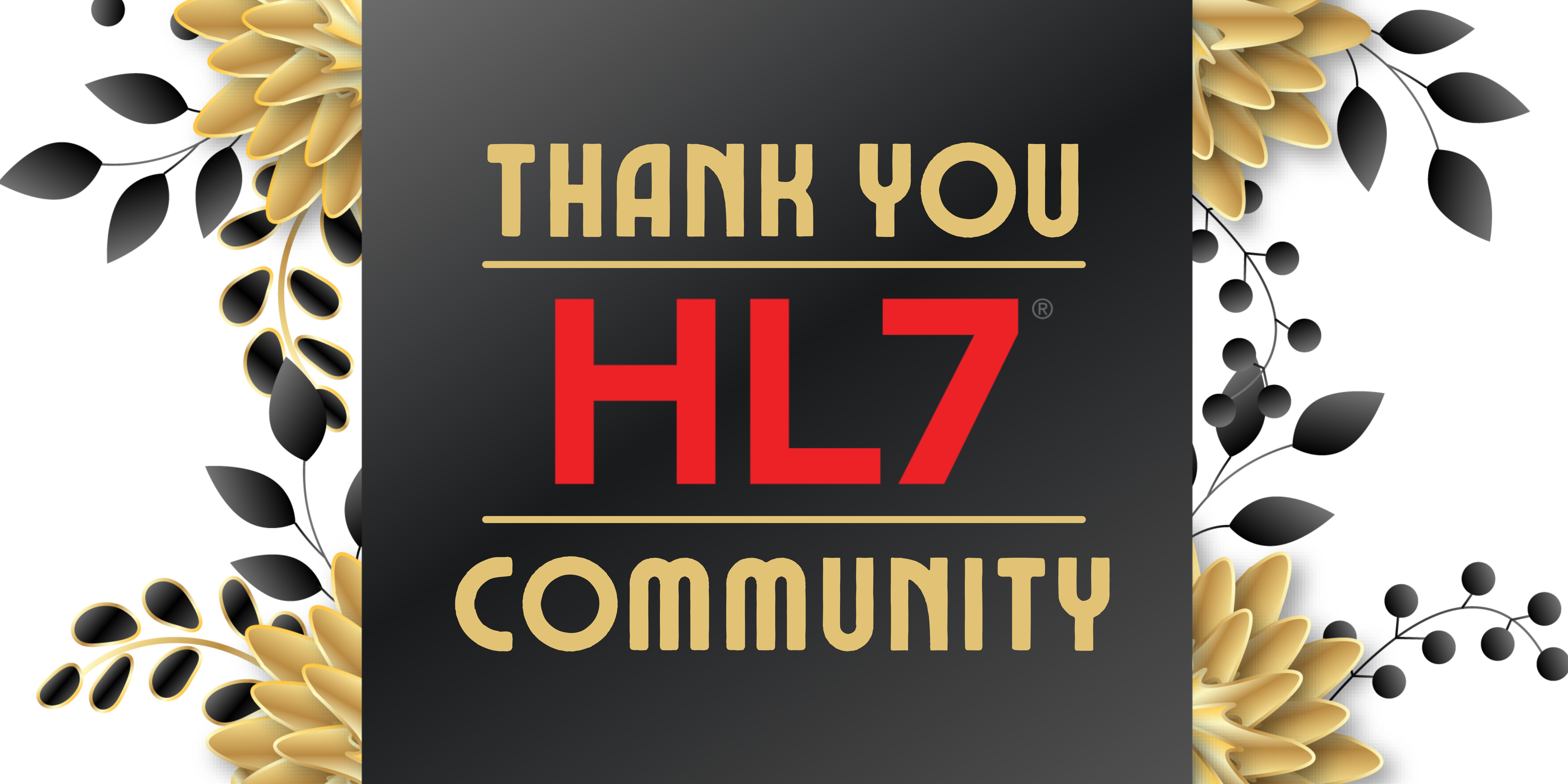 Thank you HL7 Community